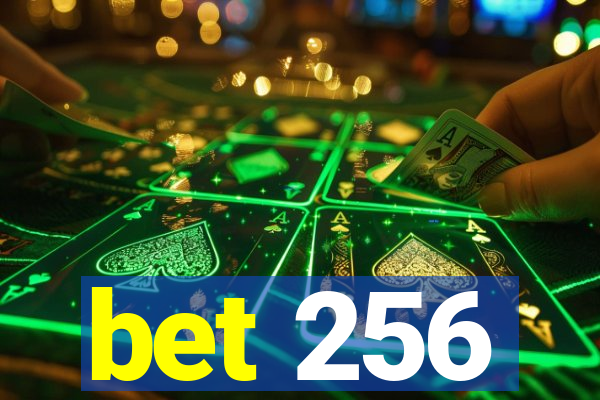 bet 256